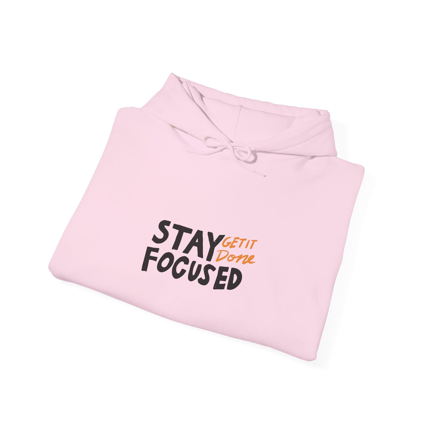 Stay Focused Get It Done Unisex Heavy Blend™ Hooded Sweatshirt