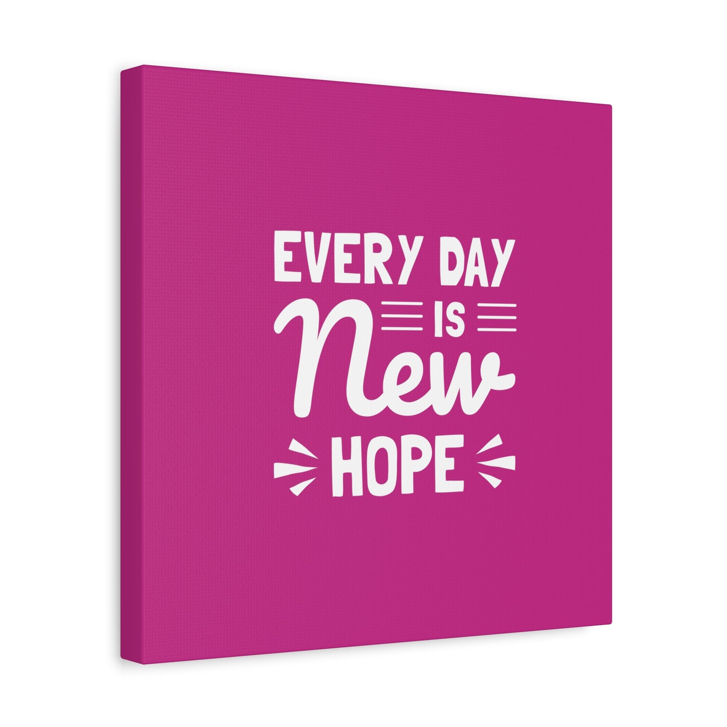 Everyday Is New Hope Matte Canvas, Stretched, 1.25"