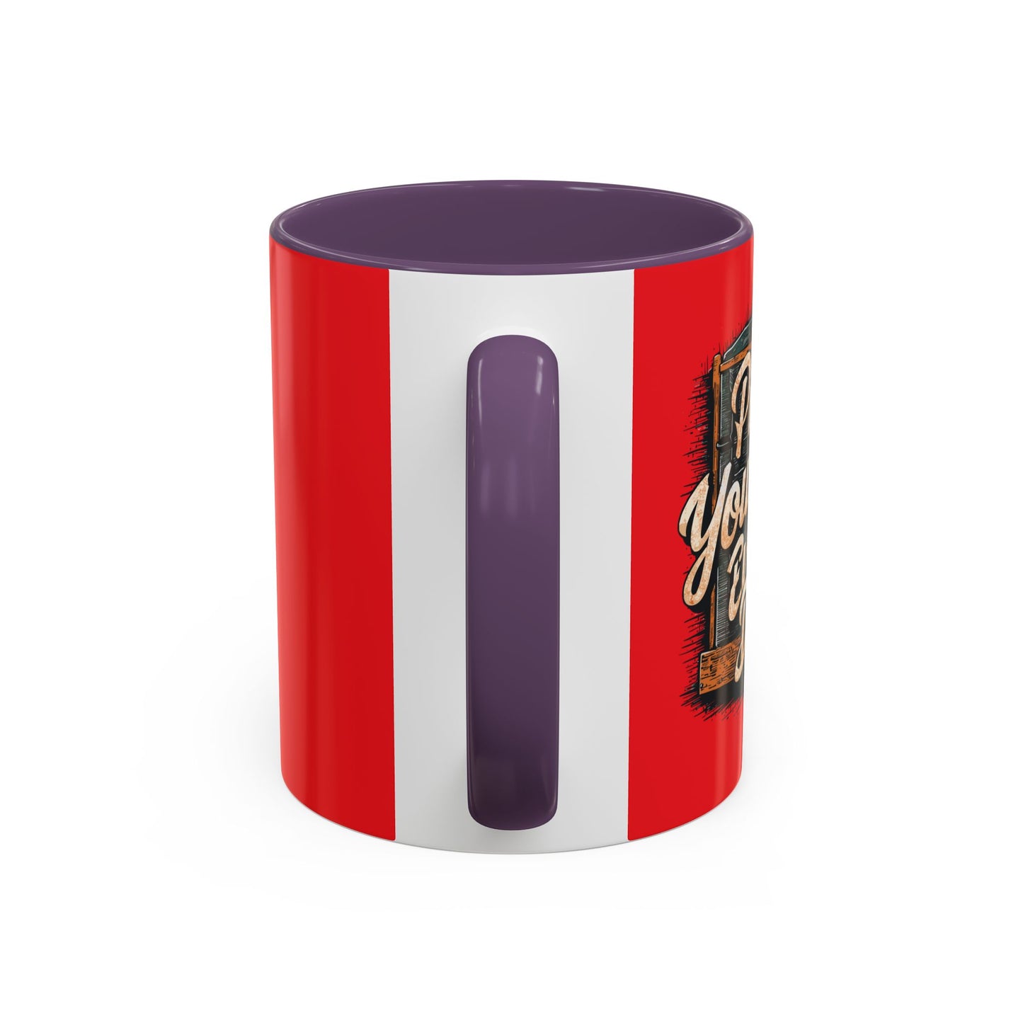 Push Yourself Every Day Accent Coffee Mug (11, 15oz)