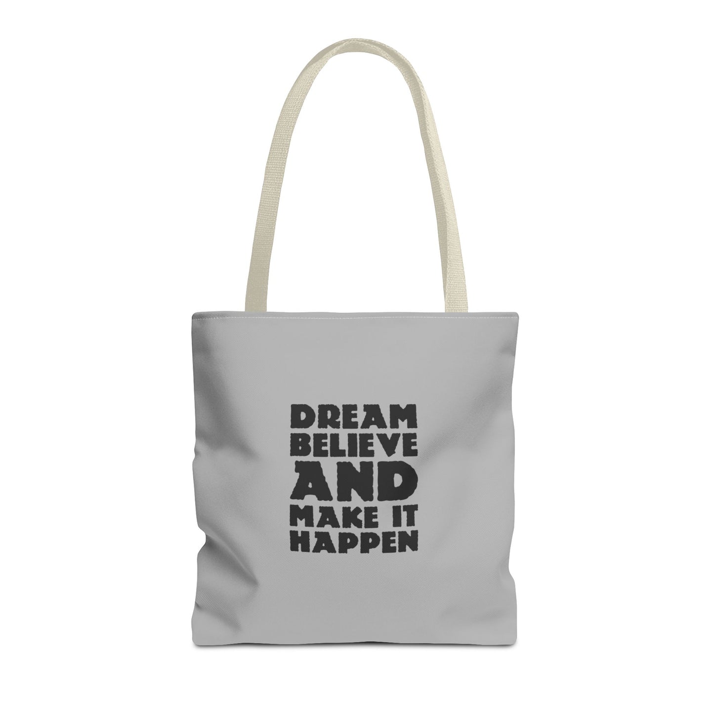 Dream Believe And Make It Happen Tote Bag (AOP)