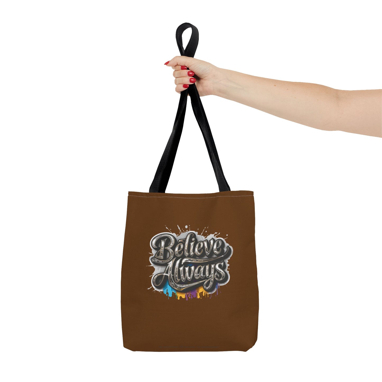 Believe Always Tote Bag (AOP)