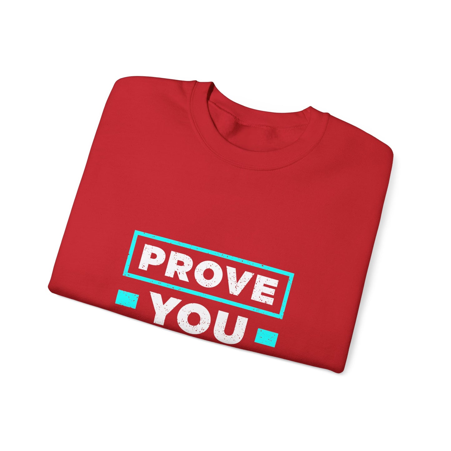 Prove You Can Unisex Heavy Blend™ Crewneck Sweatshirt